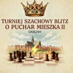 Międzynarodowy Turniej Szachowy o Puchar Króla Mieszka II zakończony!